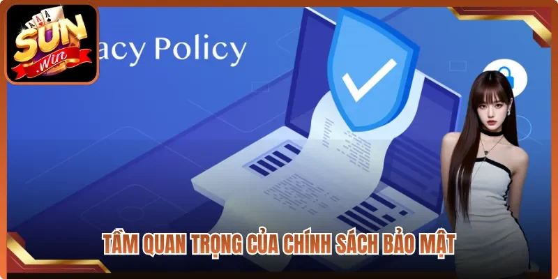 Tầm quan trọng của chính sách bảo mật